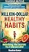 Million-Dollar Healthy Habi...