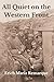 All Quiet on the Western Front by Erich Maria Remarque