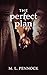 The Perfect Plan: A single ...