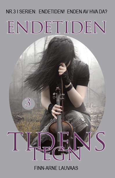 Tidens tegn - Nr 3 i serien: Endetiden! Enden av hva da?