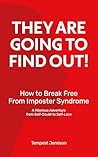 How to Break Free from Imposter Syndrome: A Hilarious Journey from Self-Doubt to Self-Love: A Quick, No-BS Guide to Stop Overthinking, Overcome Relationship Insecurities and Build Confidence