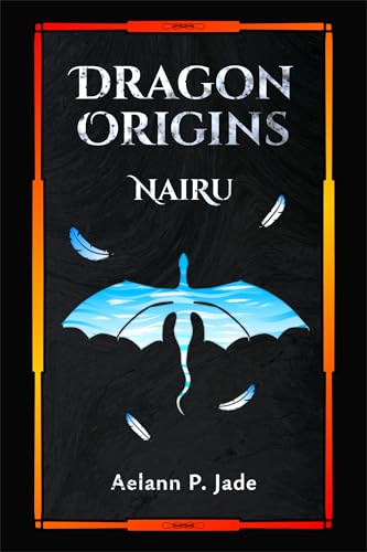 Dragon Origins: NaiRu (Kindle Edition)