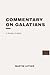 Commentary on Galatians: In Modern, Updated English