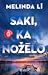 Saki, ka nožēlo