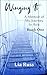Winging It : A Memoir of My...