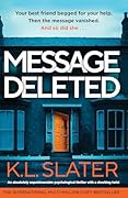 Message Deleted : An absolutely unputdownable psychological thriller with a shocking twist