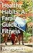Healthy Habits: A Family Gu...