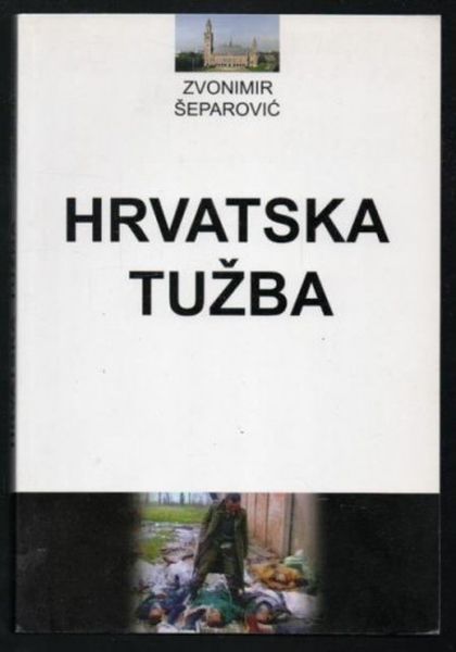 Hrvatska tužba protiv Jugoslavije (Srbije i Crne Gore) pred Međunarodnim sudom pravde u Haagu