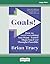 Goals! Third Edition: How to Get Everything You WantFaster Than You Ever Thought Possible (Large Print Format)