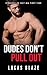 Dudes Don't Pull Out: Strai...