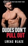 Dudes Don't Pull ...