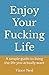 Enjoy Your Fucking Life by Vince Neil