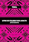 Livro para Colorir : Terapêutico (Portuguese Edition) Livro para Colorir : Terapêutico (Portuguese Edition)