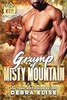 Grump of Misty Mountain: A small town, grumpy silver fox, curvy, sassy woman, ex military romance: Misty Mountain