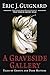 A Graveside Gallery: Tales ...