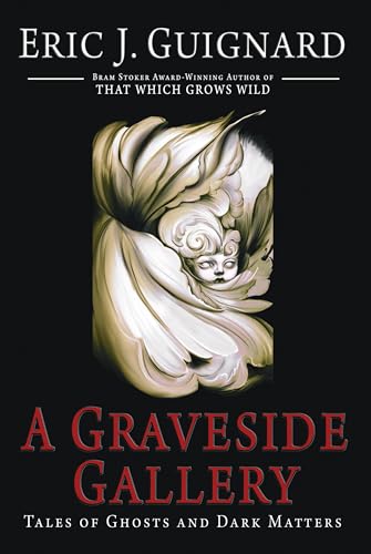 A Graveside Gallery: Tales of Ghosts and Dark Matters (Kindle Edition)