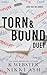 Torn & Bound Duet