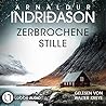 Zerbrochene Stille by Arnaldur Indriðason