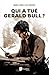 Qui a tué Gerald Bull ? by Marie-Paule Villeneuve