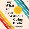 Buy What You Love...