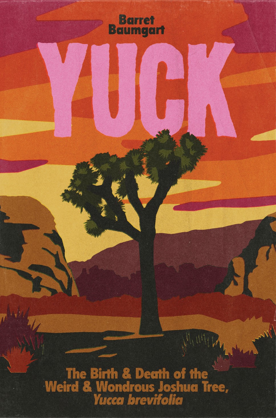 Yuck: The Birth & Death of the Weird & Wondrous Joshua Tree, Yucca brevifolia