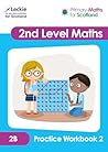 2B Practice Workbook 2 (Primary Maths for Scotland) 2B Practice Workbook 2 (Primary Maths for Scotland)