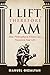 I Lift Therefore I Am by Manuel Gezalyan