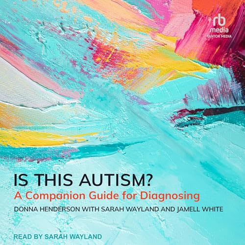 Is This Autism?: A Companion Guide for Diagnosing (Audio CD)