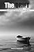 The Drift: How Everyday Choices Lead to Spiritual Shipwreck. and the Way Back