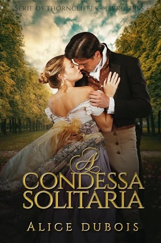 A condessa solitária (Os Thorncliffes Livro 3) (Portuguese Edition)