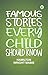Famous Stories Every Child Should Know