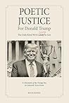 Poetic Justice for Donald Trump by Buck Banks