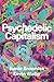 Psychedelic Capitalism