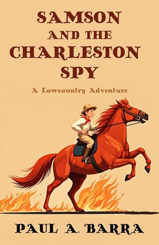 Samson and the Charleston Spy: A Lowcountry Adventure (Kindle Edition)
