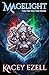 Magelight by Kacey Ezell Magelight by Kacey Ezell