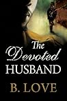 The Devoted Husband