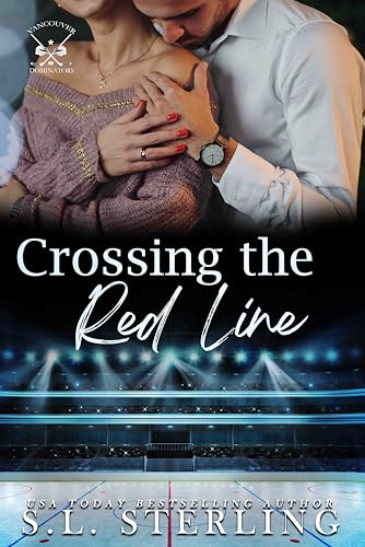 Crossing the Red Line (Vancouver Dominators)