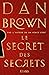 Le Secret des secrets (Robert Langdon, #6)