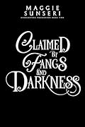 Claimed by Fangs and Darkness