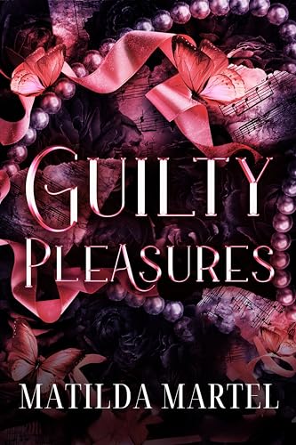 Guilty Pleasures (The Guilty Series Book 1)