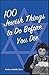 100 Jewish Things to Do Bef...