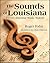 The Sounds of Louisiana by Roger Hahn