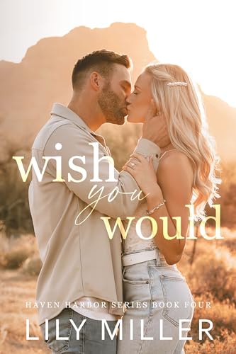 Wish You Would  (Haven Harbor, #4)