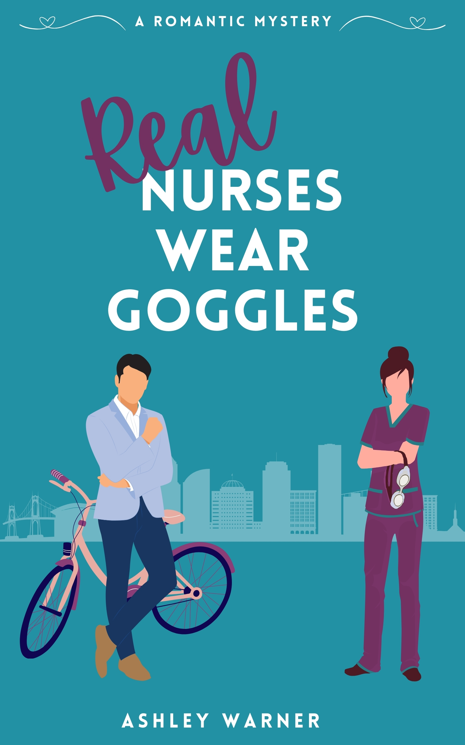 Real Nurses Wear Goggles: A Lindy Landen Mystery