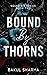 Bound by Thorns by Bakul Sharma