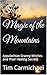 The Magic of the Mountains by Tim  Carmichael
