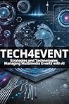 TECH 4 EVENT: Strategies and Technologies Managing Multimedia Events with AI