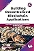 Building Decentralized Bloc...