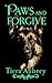 Paws and Forgive: Book 2 of...