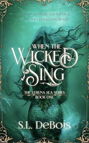 When the Wicked Sing (The Leruna Sea Book 1)